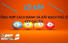 Dấu hiệu báo đề về kép - Cách bắt lô kép